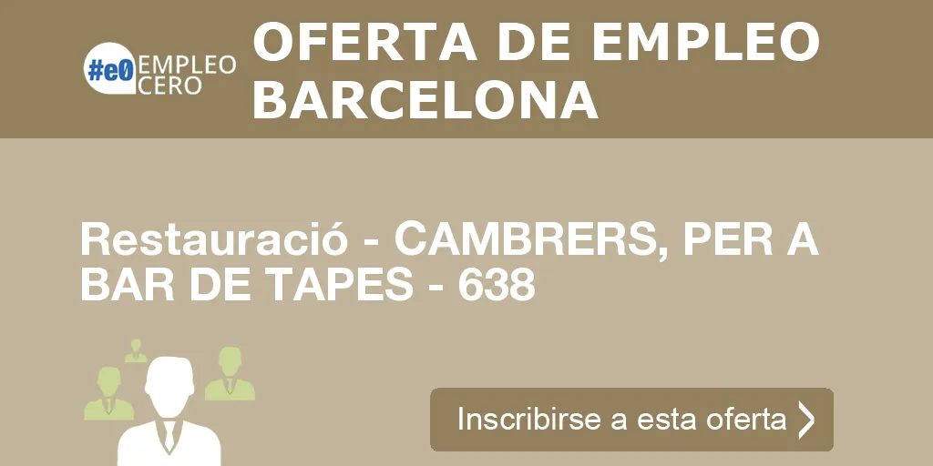 Restauració - CAMBRERS, PER A BAR DE TAPES - 638