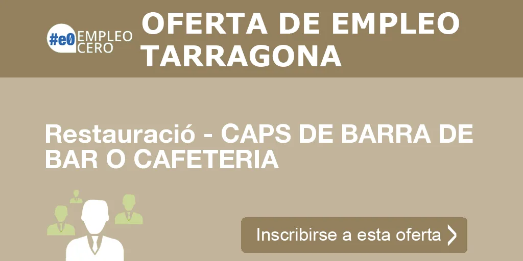 Restauració - CAPS DE BARRA DE BAR O CAFETERIA