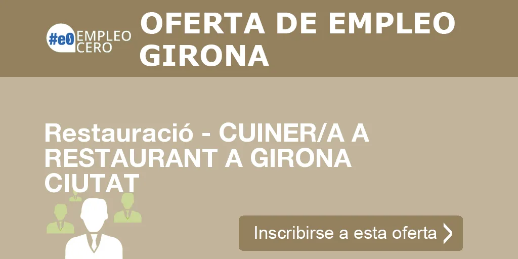 Restauració - CUINER/A A RESTAURANT A GIRONA CIUTAT