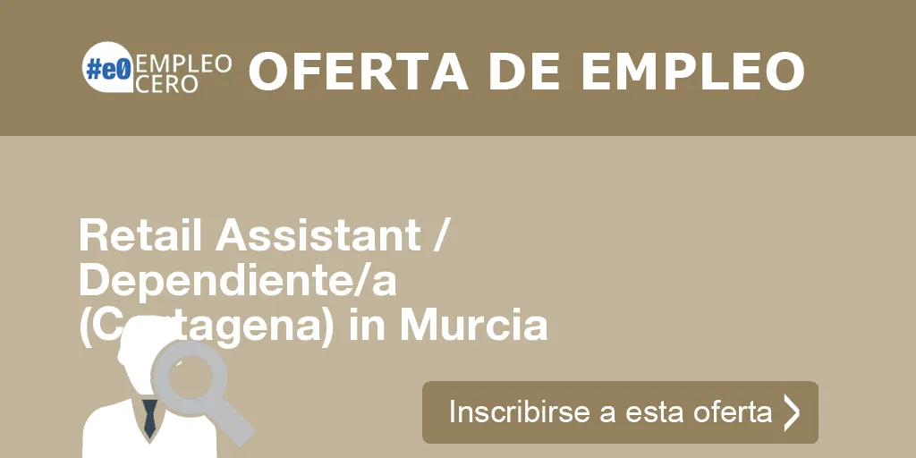 Retail Assistant / Dependiente/a (Cartagena) in Murcia