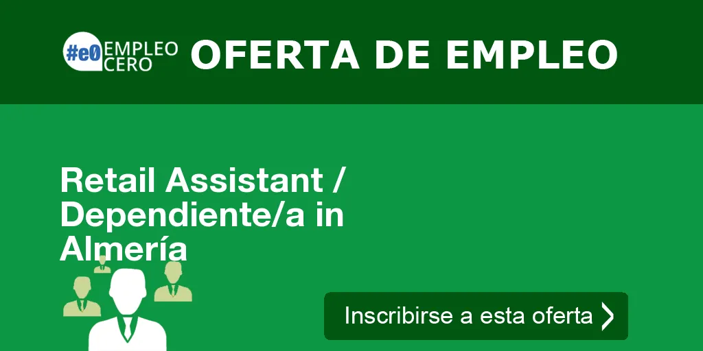 Retail Assistant / Dependiente/a in Almería