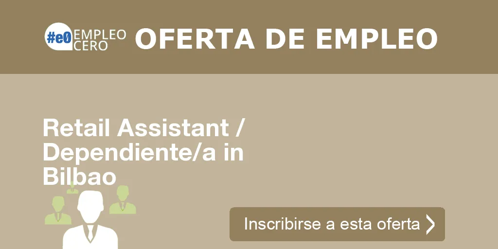 Retail Assistant / Dependiente/a in Bilbao