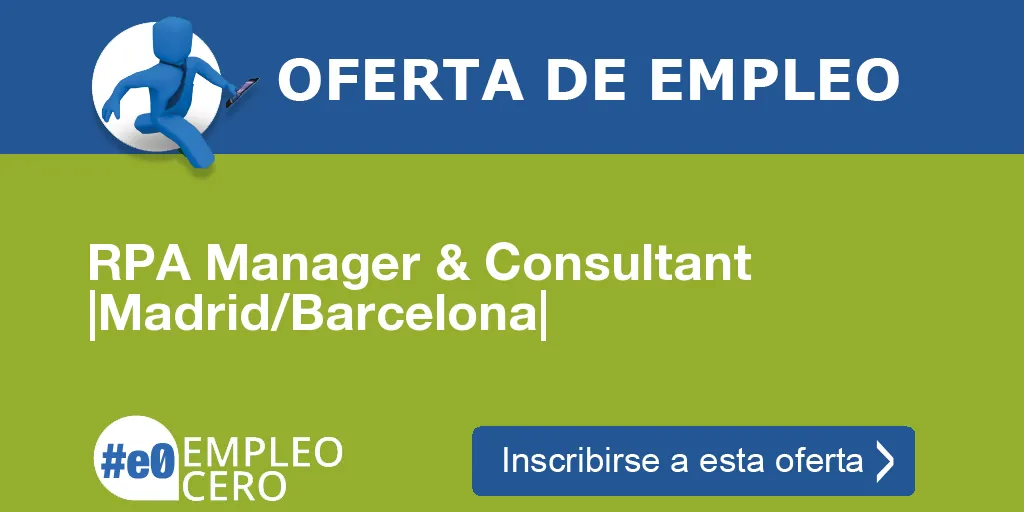 RPA Manager & Consultant |Madrid/Barcelona|