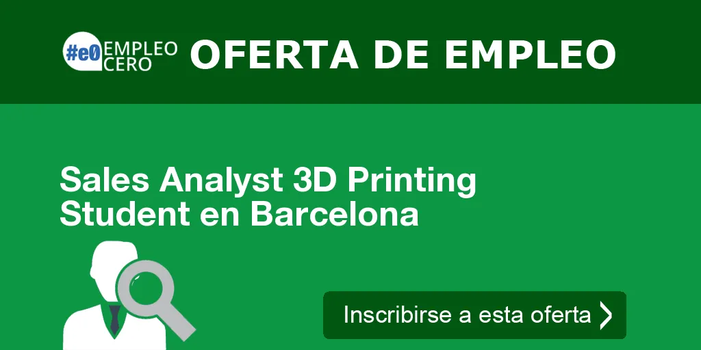 Sales Analyst 3D Printing Student en Barcelona