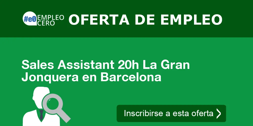 Sales Assistant 20h La Gran Jonquera en Barcelona