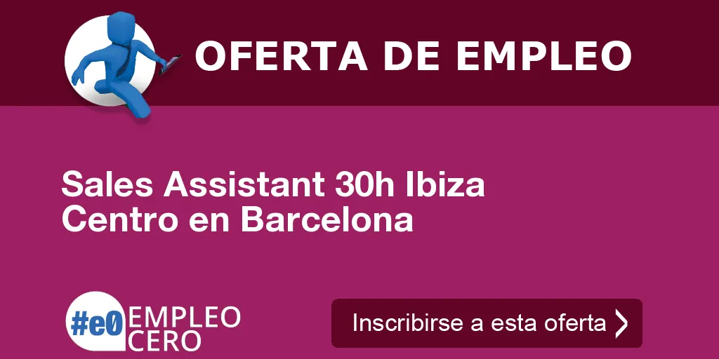 Sales Assistant 30h Ibiza Centro en Barcelona