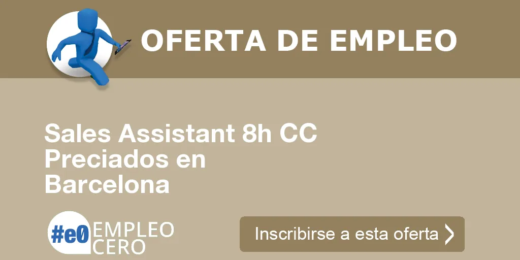 Sales Assistant 8h CC Preciados en Barcelona