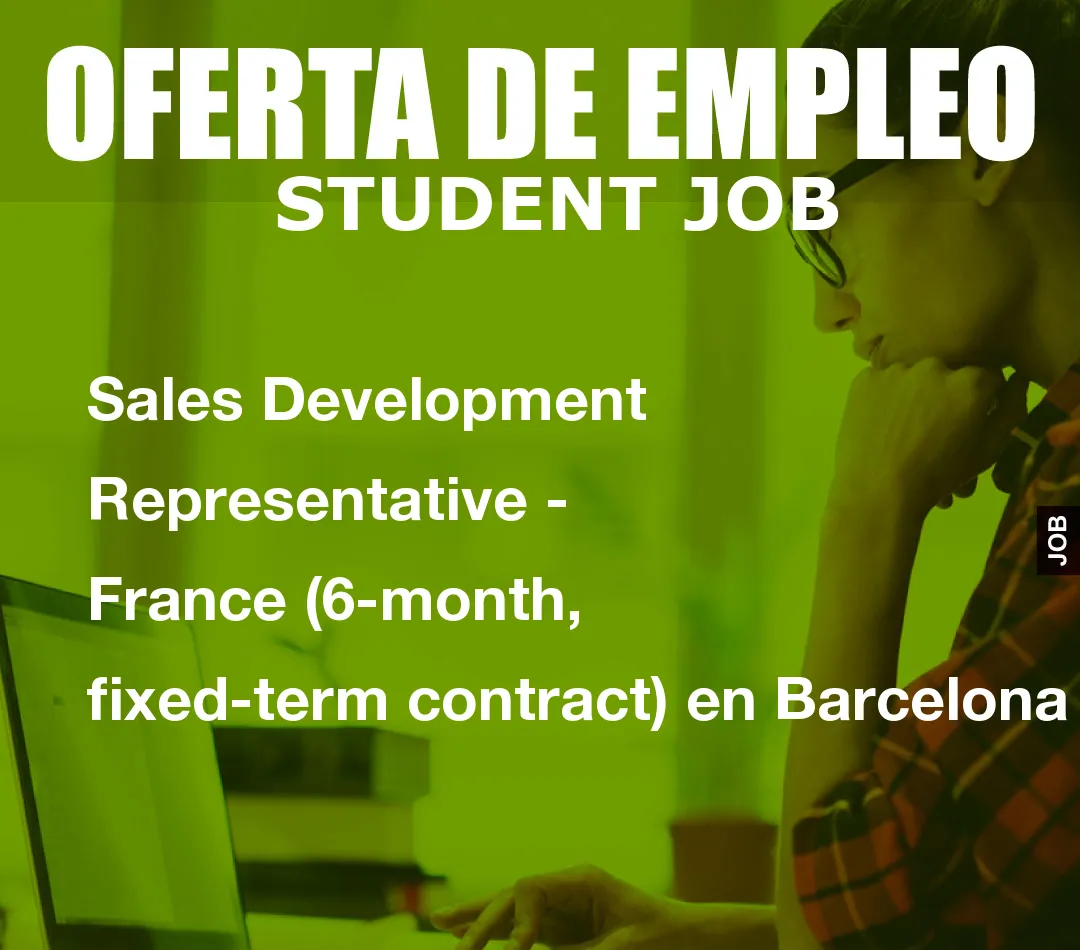 Sales Development Representative – France (6-month, fixed-term contract) en Barcelona