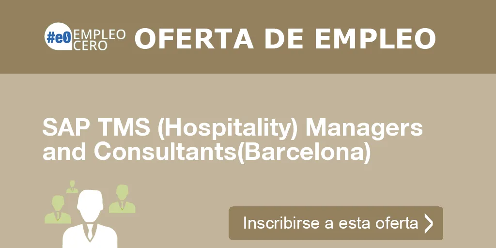 SAP TMS (Hospitality) Managers and Consultants(Barcelona)