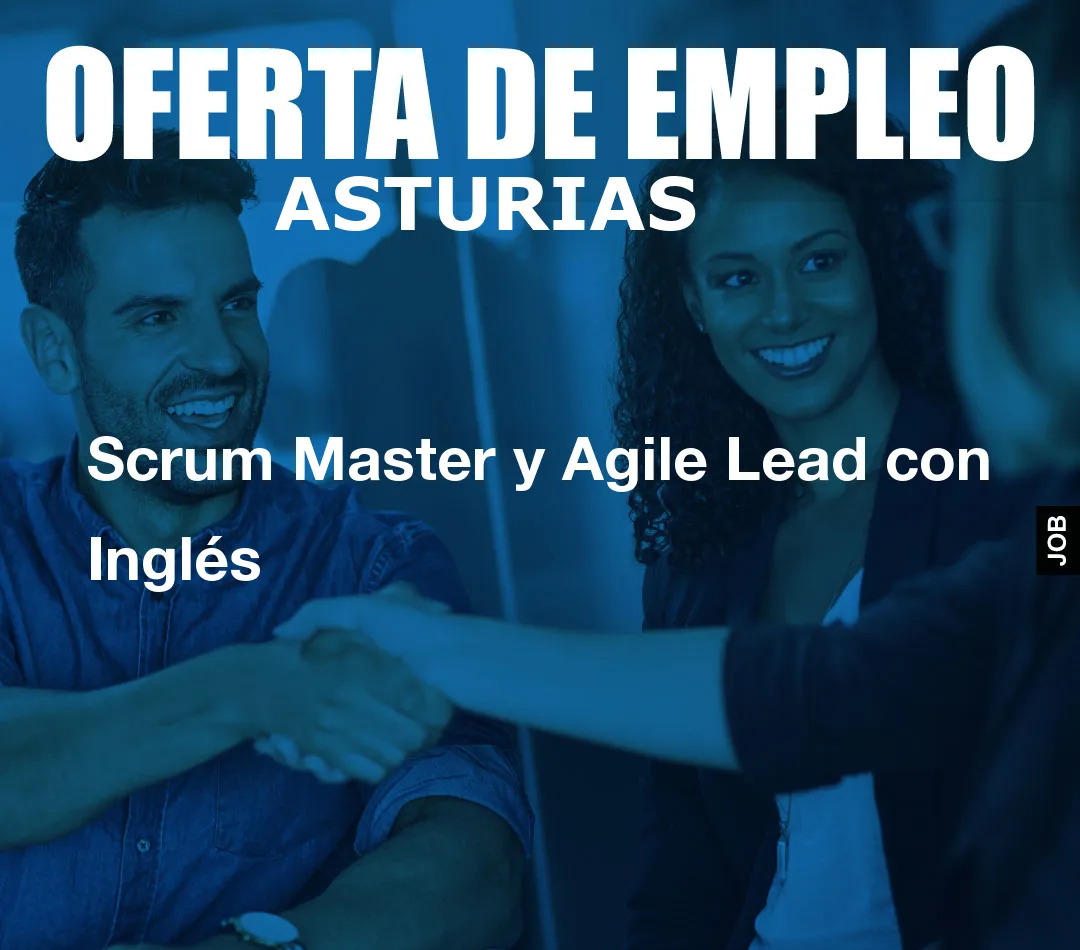 Scrum Master y Agile Lead con Inglés