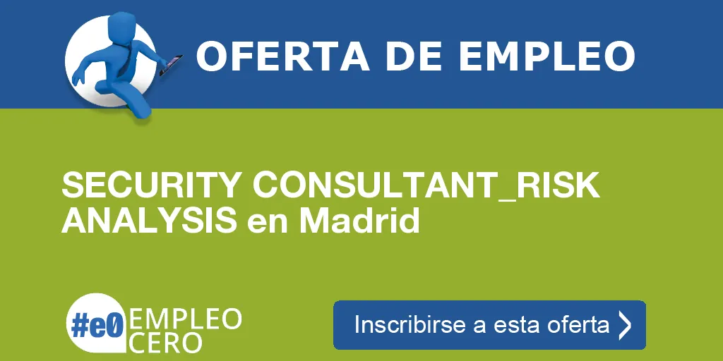 SECURITY CONSULTANT_RISK ANALYSIS en Madrid