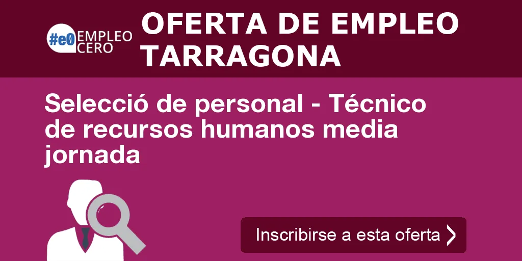 Selecció de personal - Técnico de recursos humanos media jornada