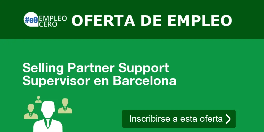 Selling Partner Support Supervisor en Barcelona