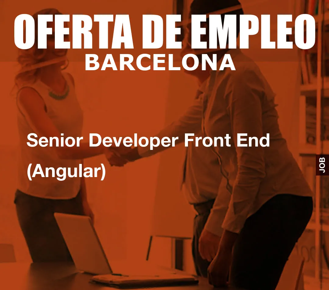 Senior Developer Front End (Angular)