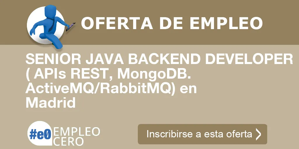 SENIOR JAVA BACKEND DEVELOPER ( APIs REST, MongoDB. ActiveMQ/RabbitMQ) en Madrid