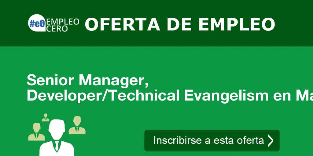 Senior Manager, Developer/Technical Evangelism en Madrid