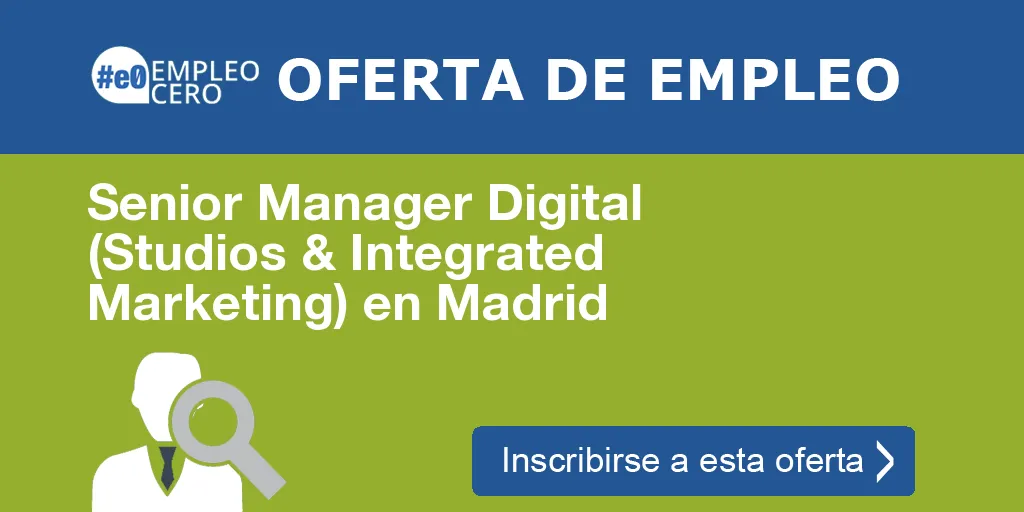 Senior Manager Digital (Studios & Integrated Marketing) en Madrid