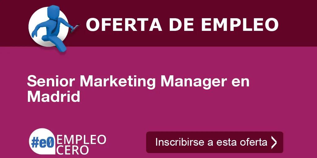 Senior Marketing Manager en Madrid