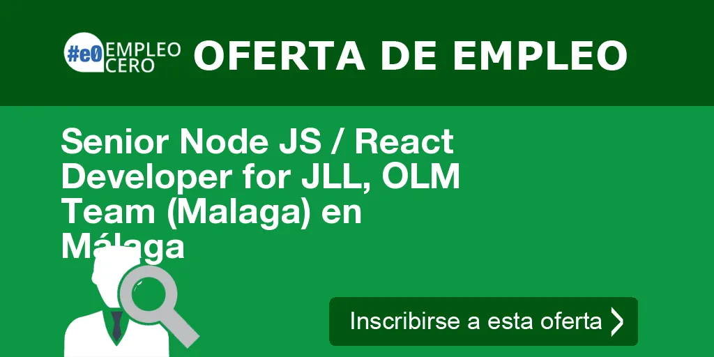 Senior Node JS / React Developer for JLL, OLM Team (Malaga) en Málaga