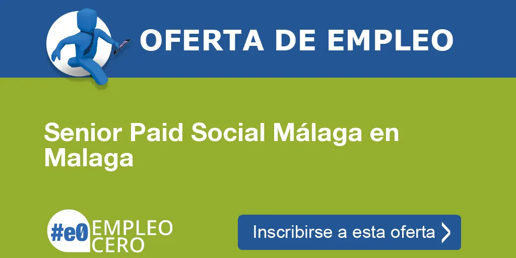 Senior Paid Social Málaga en Malaga