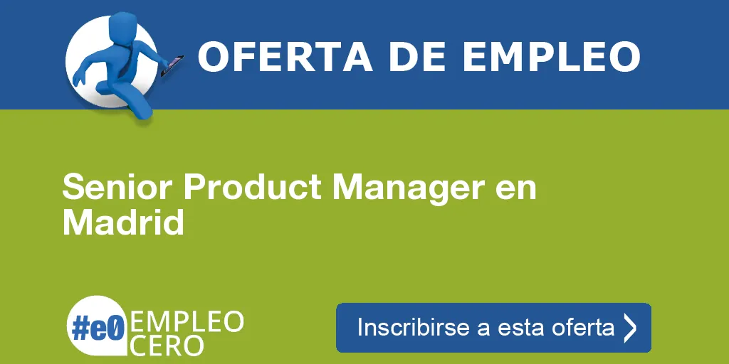 Senior Product Manager en Madrid