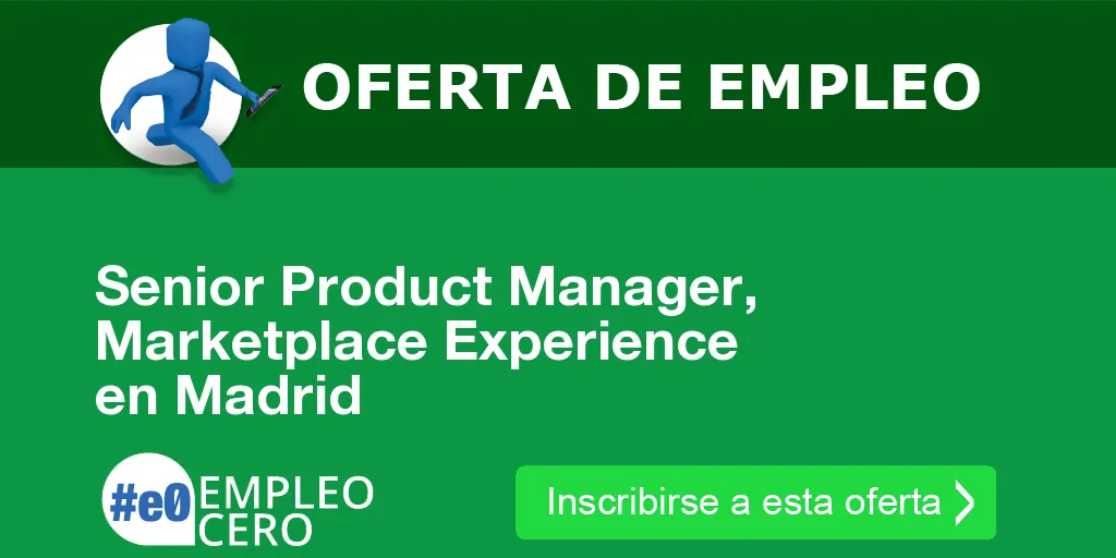 Senior Product Manager, Marketplace Experience en Madrid