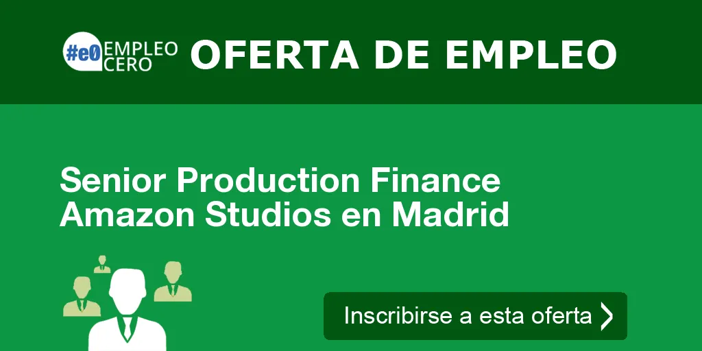 Senior Production Finance Amazon Studios en Madrid