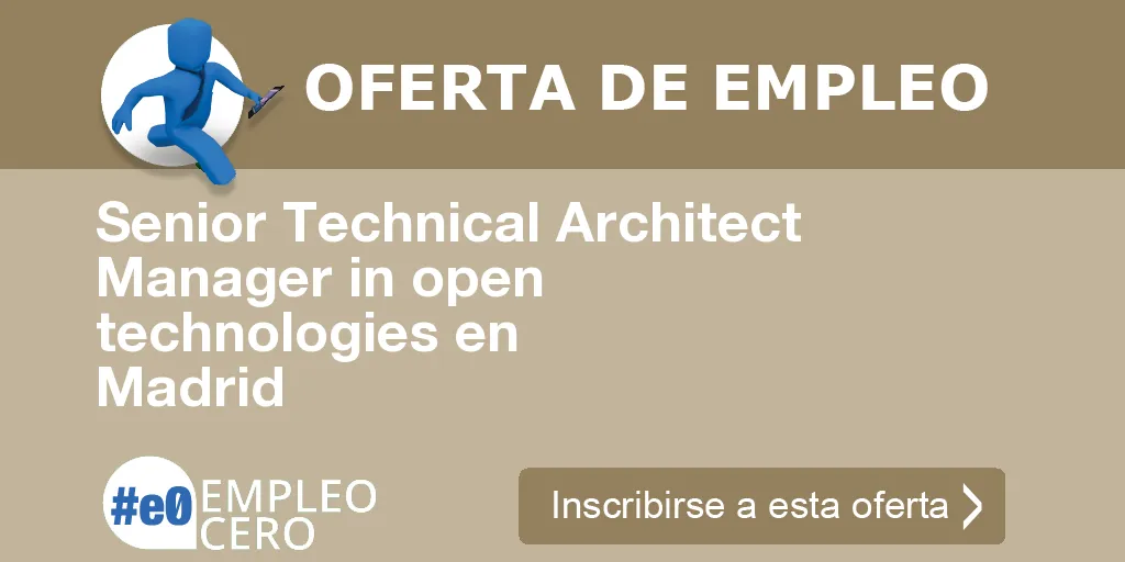 Senior Technical Architect Manager in open technologies en Madrid