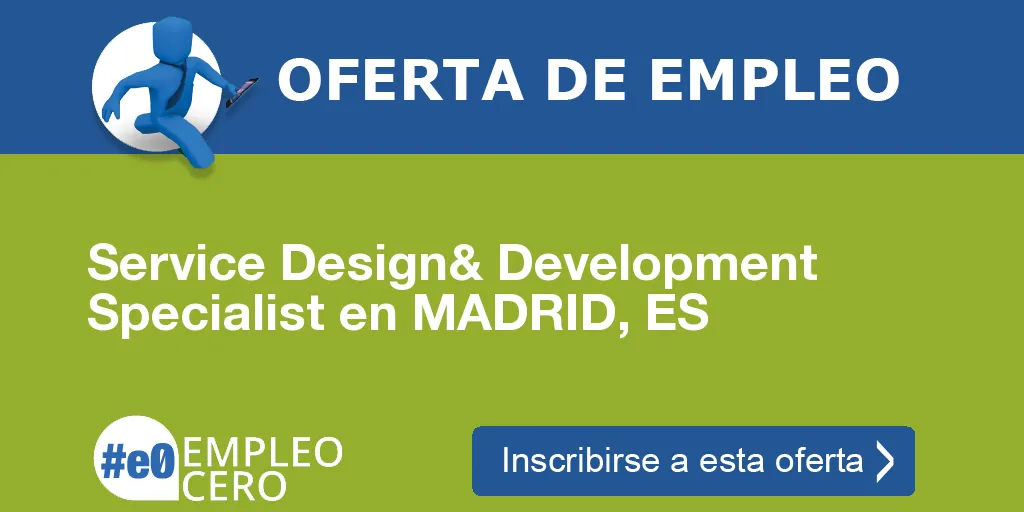 Service Design& Development Specialist en MADRID, ES