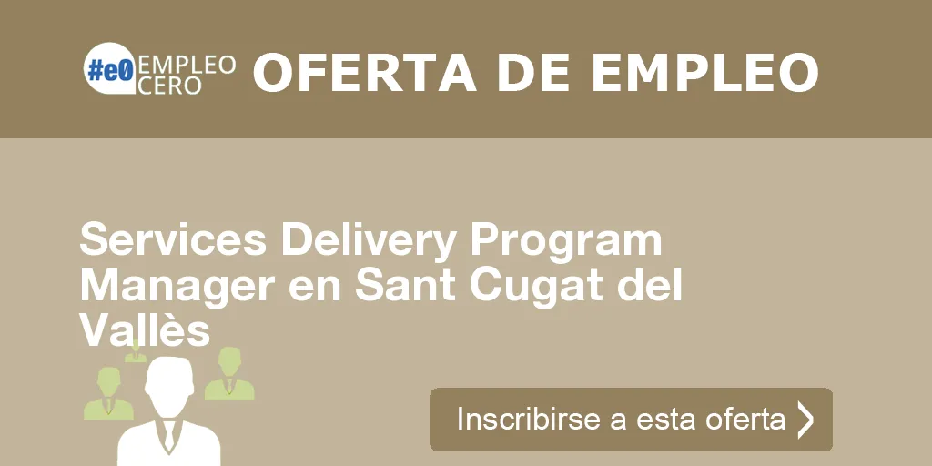 Services Delivery Program Manager en Sant Cugat del Vallès