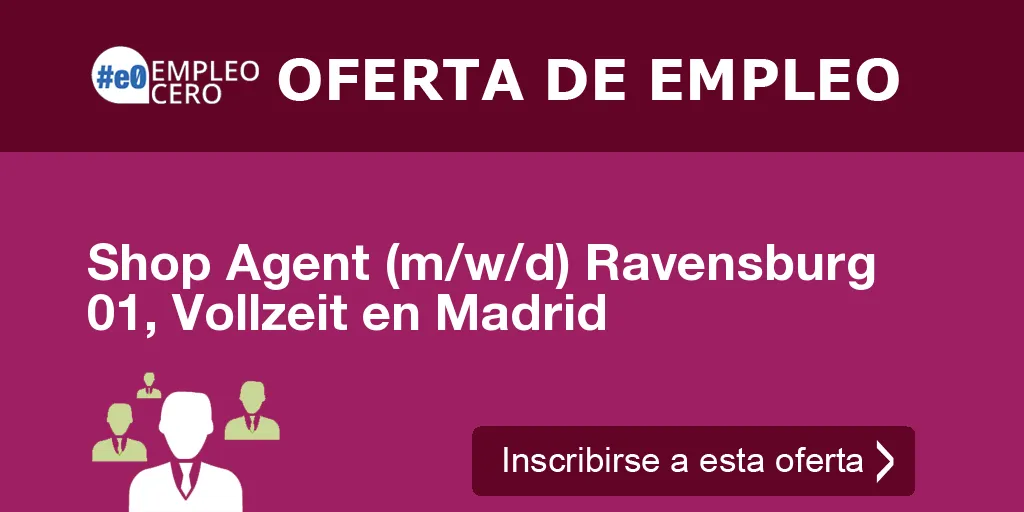 Shop Agent (m/w/d) Ravensburg 01, Vollzeit en Madrid