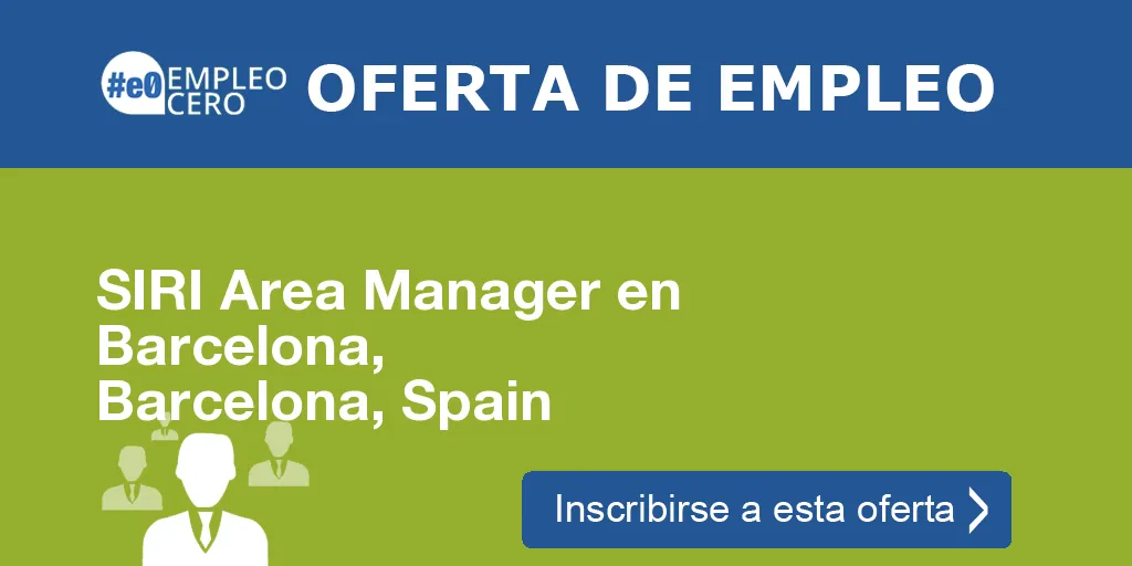 SIRI Area Manager en Barcelona, Barcelona, Spain