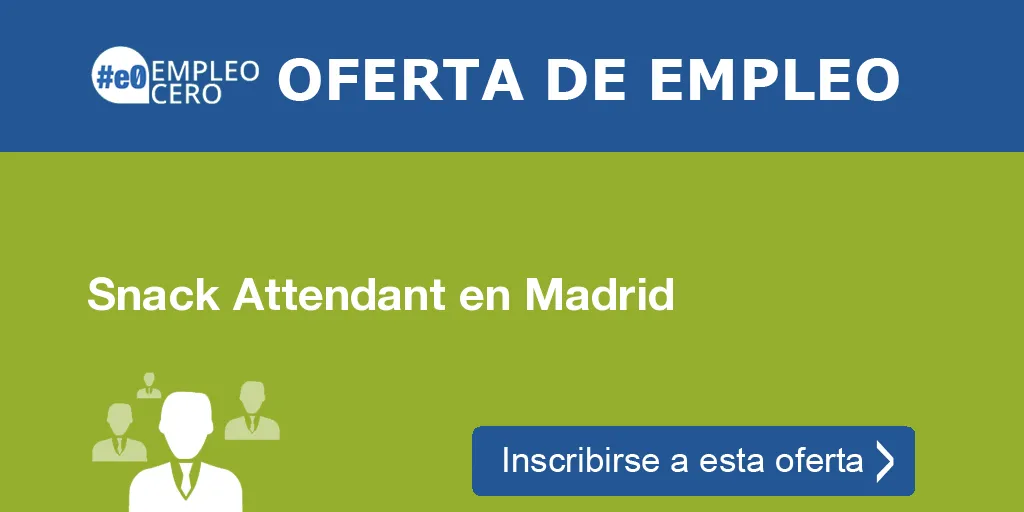 Snack Attendant en Madrid