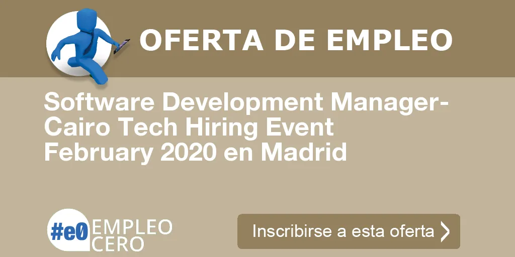 Software Development Manager- Cairo Tech Hiring Event February 2020 en Madrid