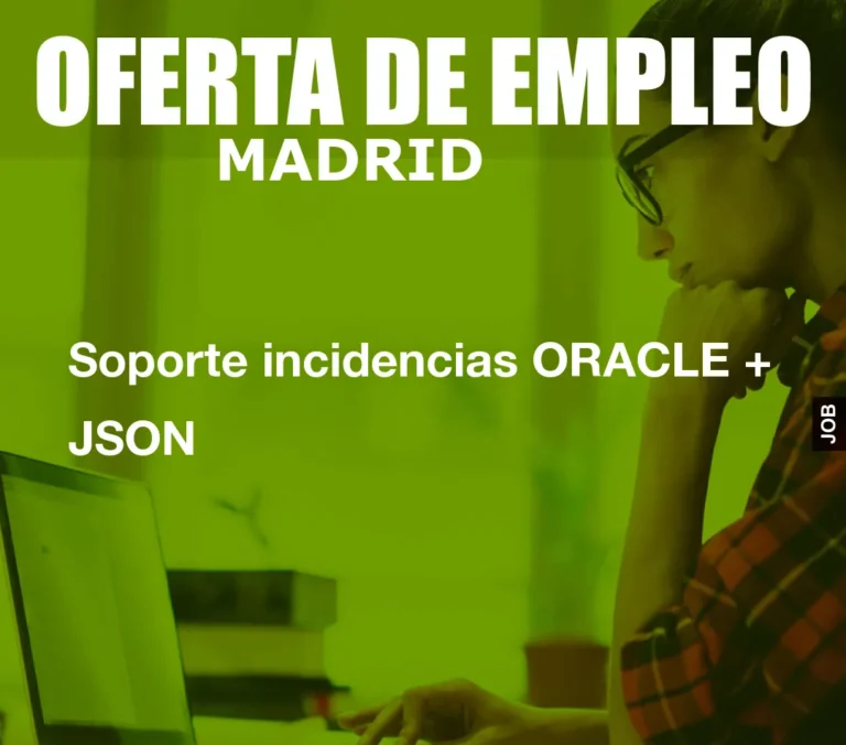 Soporte incidencias ORACLE + JSON