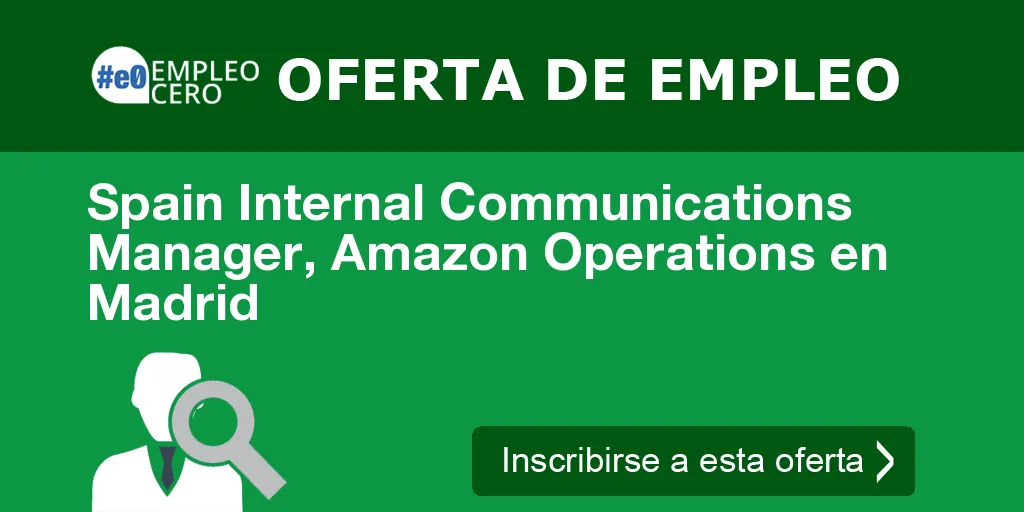 Spain Internal Communications Manager, Amazon Operations en Madrid