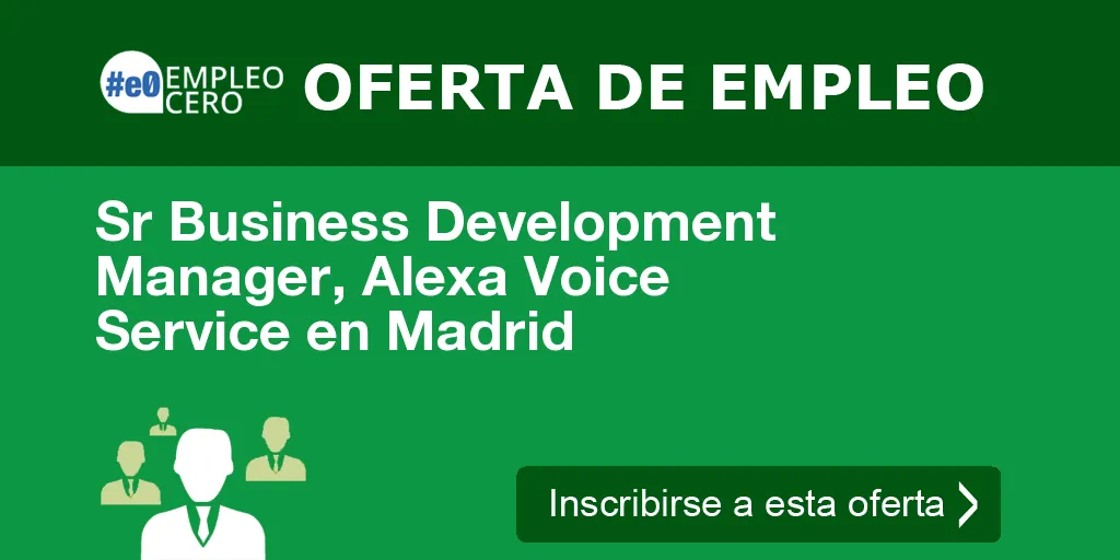 Sr Business Development Manager, Alexa Voice Service en Madrid