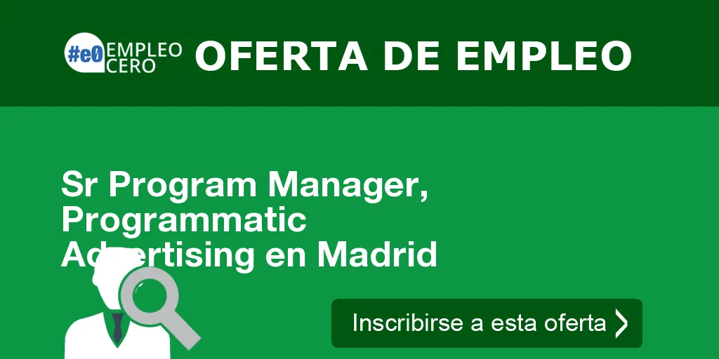 Sr Program Manager, Programmatic Advertising en Madrid