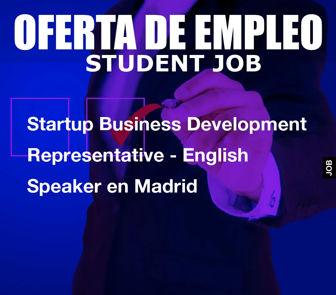 Startup Business Development Representative – English Speaker en Madrid