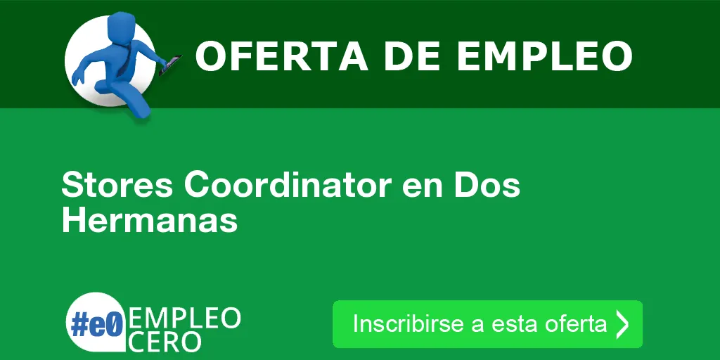 Stores Coordinator en Dos Hermanas