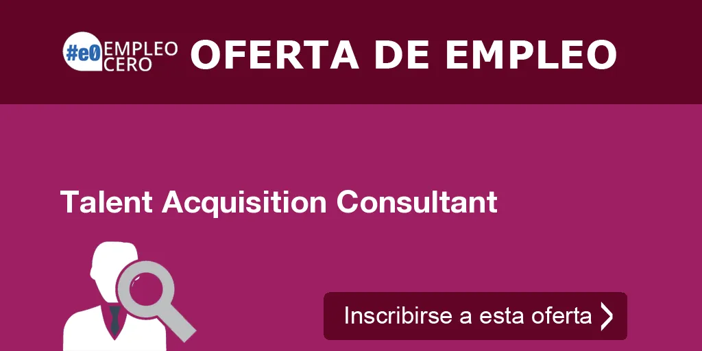 Talent Acquisition Consultant