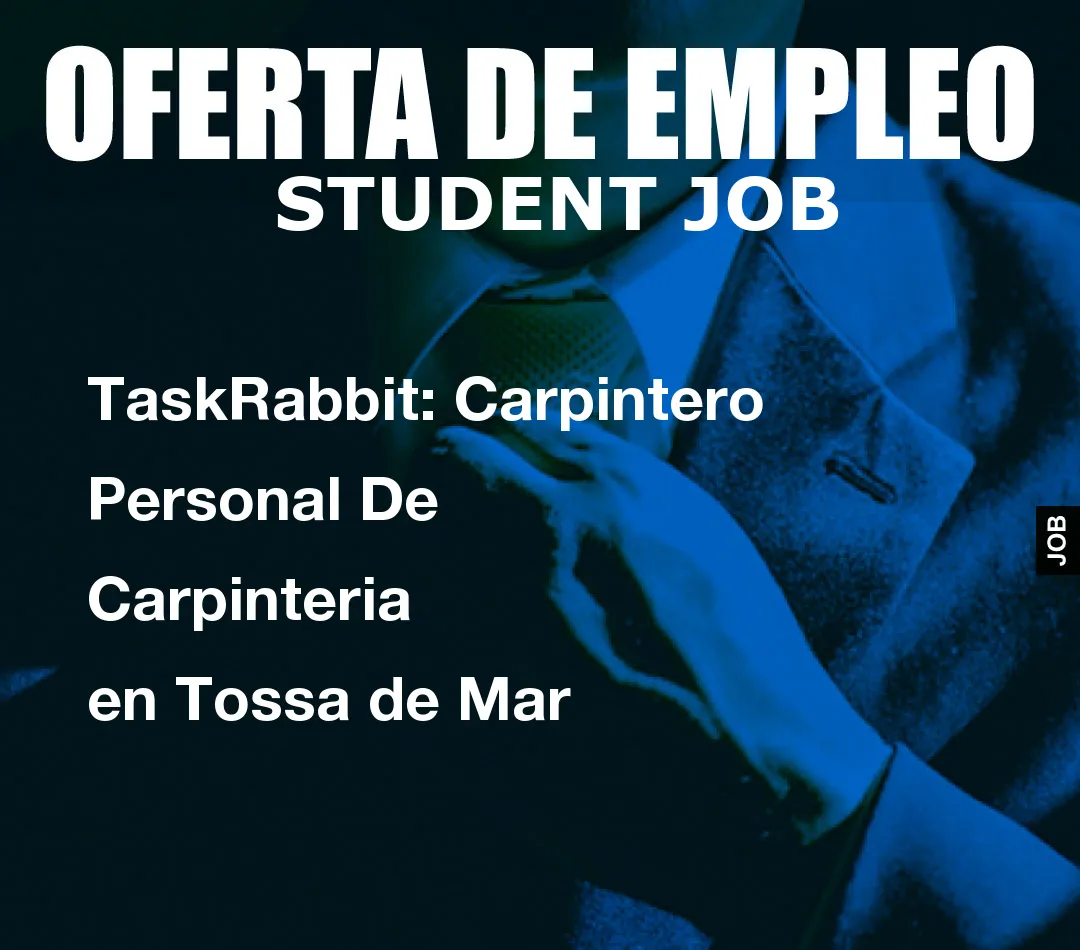 TaskRabbit: Carpintero Personal De Carpinteria en Tossa de Mar