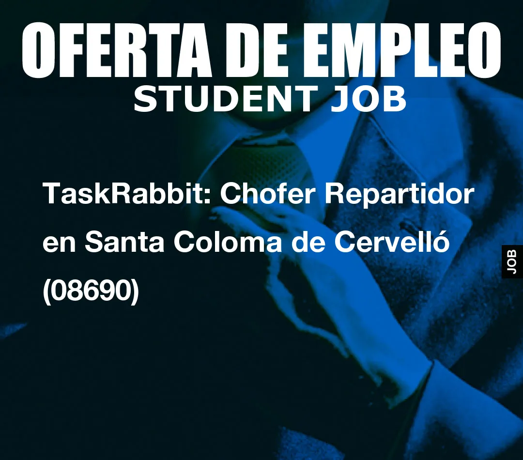 TaskRabbit: Chofer Repartidor en Santa Coloma de Cervell