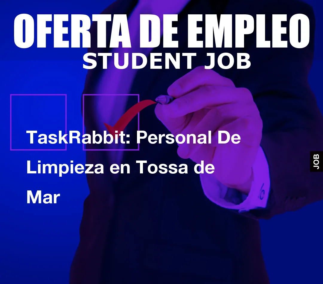 TaskRabbit: Personal De Limpieza en Tossa de Mar