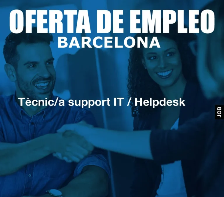 Tècnic/a support IT / Helpdesk