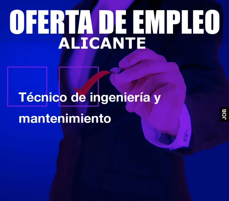 Técnico de ingeniería y mantenimiento