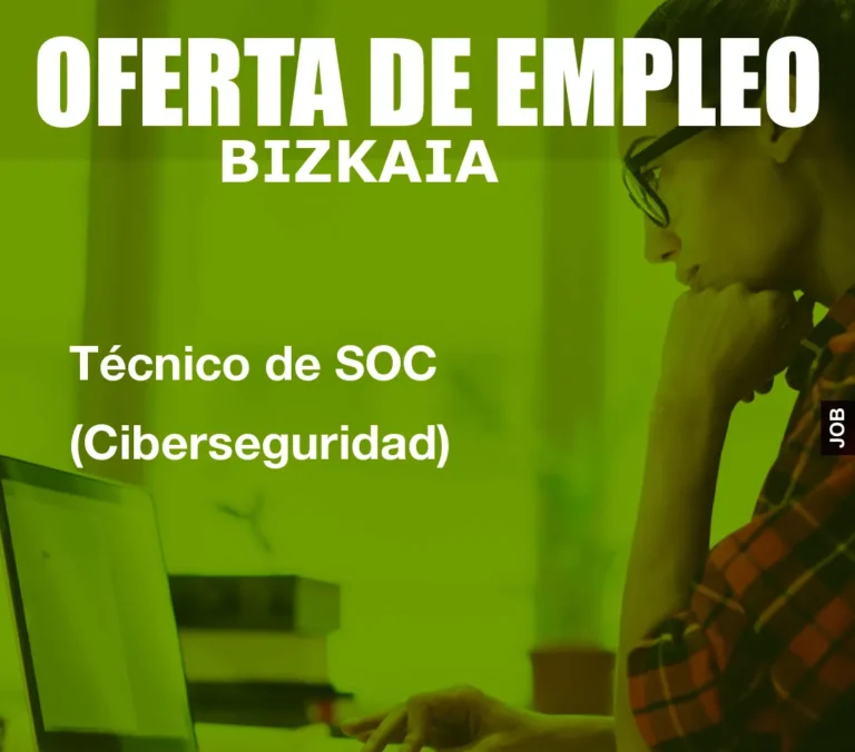 Técnico de SOC (Ciberseguridad)