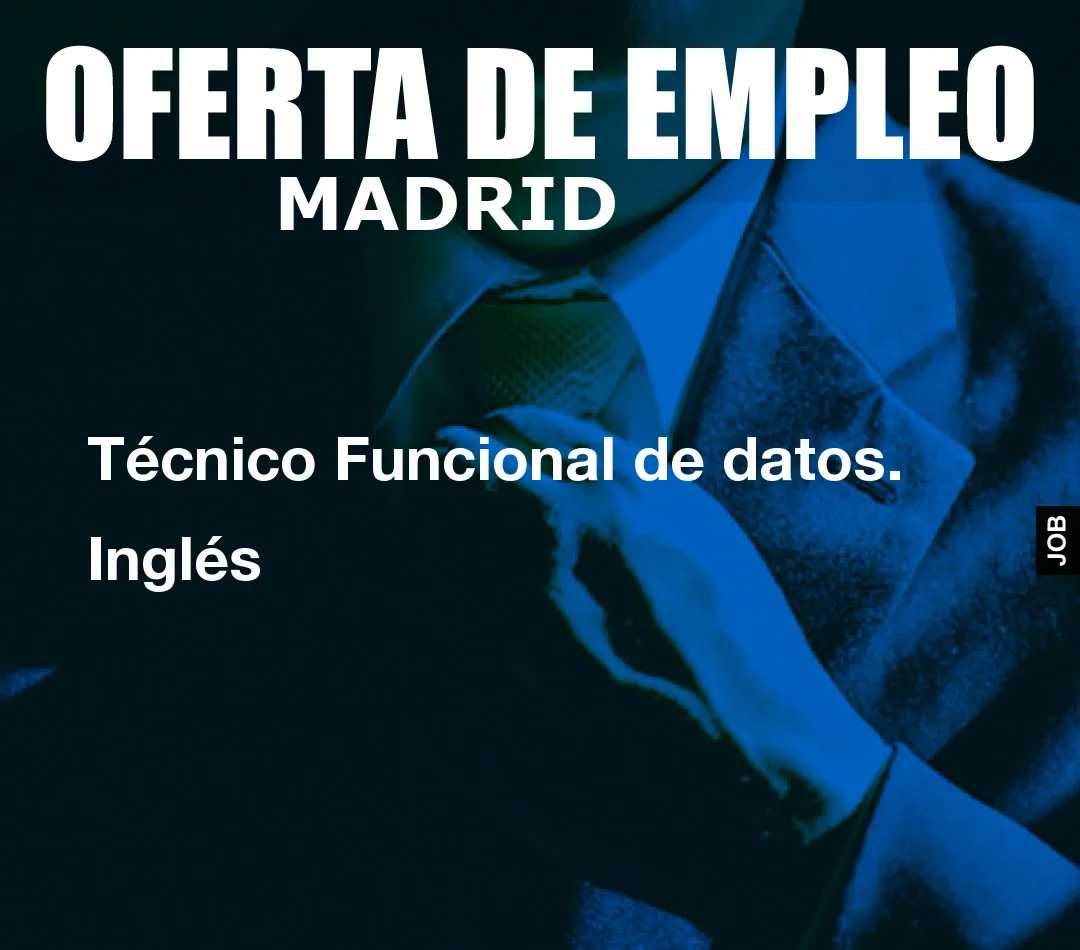 Técnico Funcional de datos. Inglés