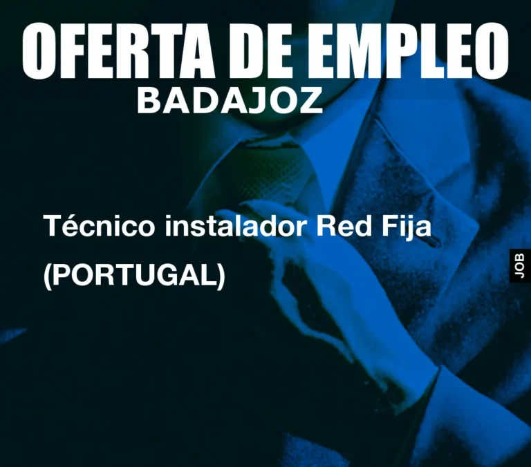 Técnico instalador Red Fija (PORTUGAL)