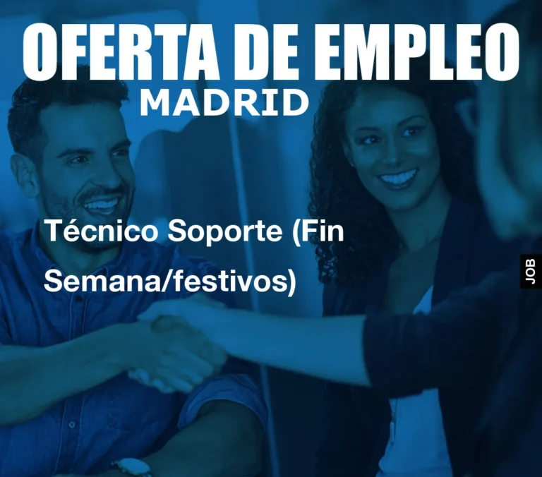 Técnico Soporte (Fin Semana/festivos)